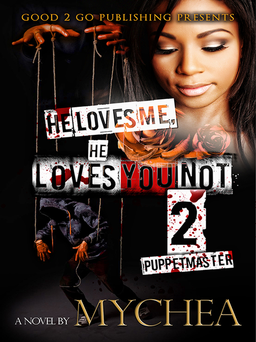 Title details for He Loves Me, He Loves You Not PT 2 by Mychea - Available